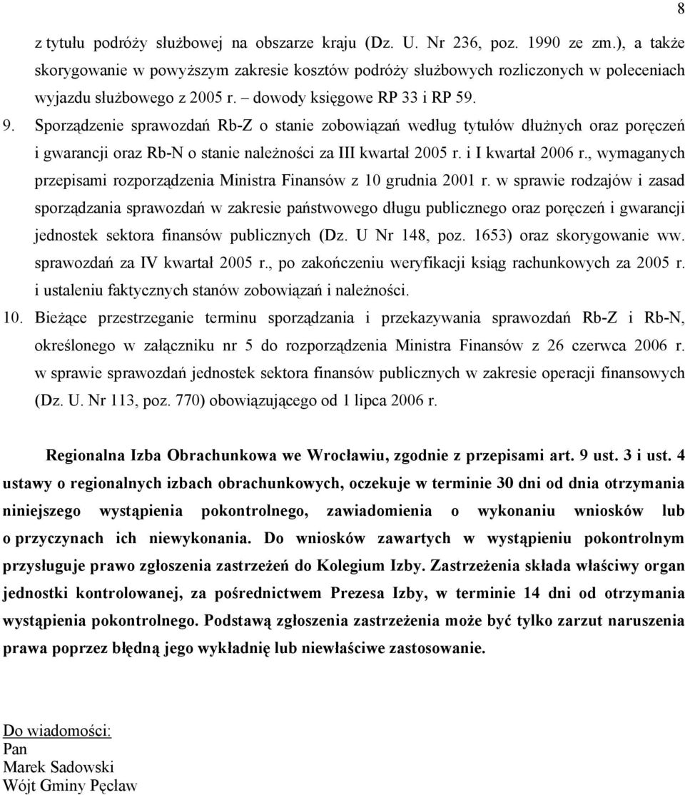 Sporządzenie sprawozdań Rb-Z o stanie zobowiązań według tytułów dłużnych oraz poręczeń i gwarancji oraz Rb-N o stanie należności za III kwartał 2005 r. i I kwartał 2006 r.