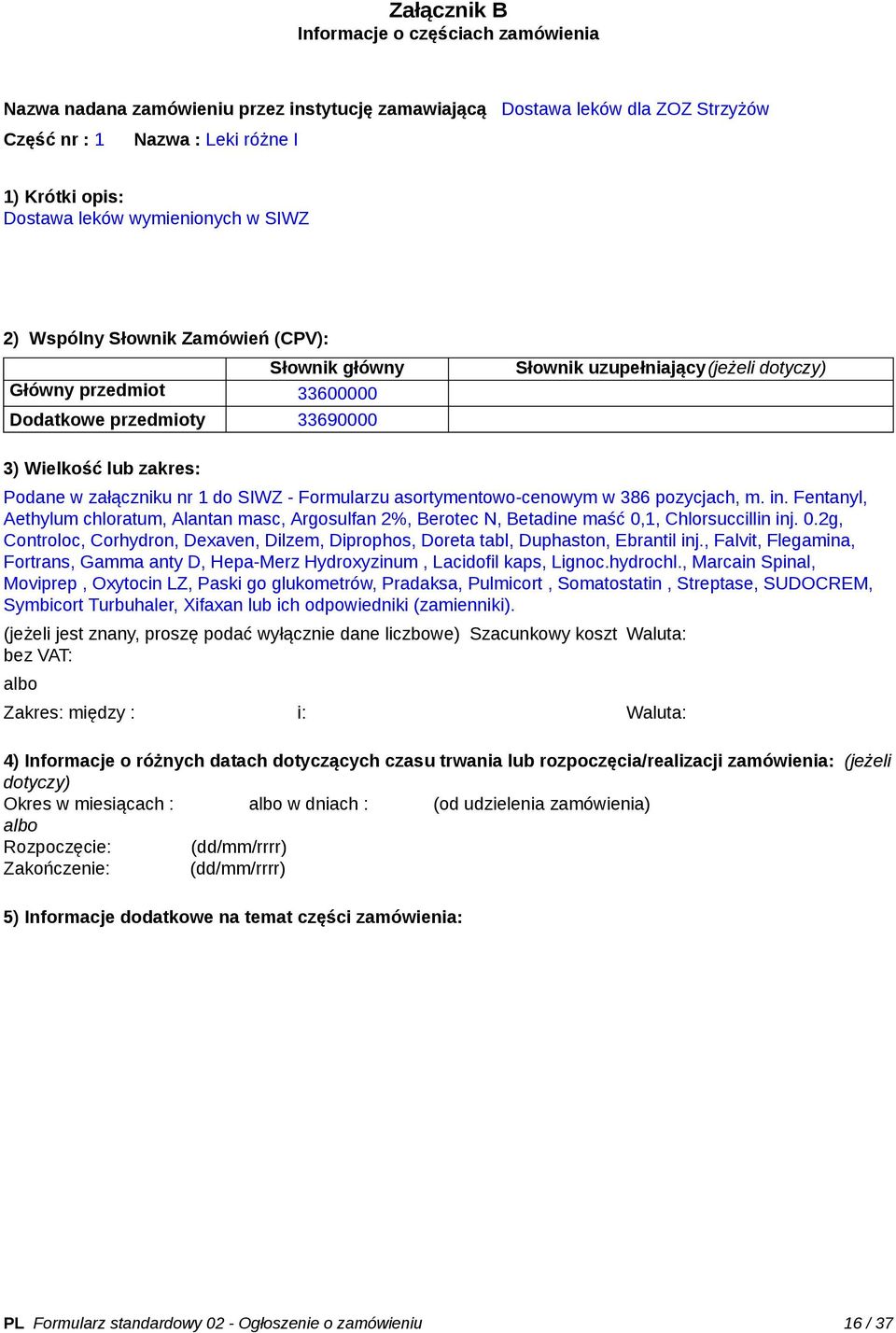 , Falvit, Flegamina, Fortrans, Gamma anty D, Hepa-Merz Hydroxyzinum, Lacidofil kaps, Lignoc.hydrochl.