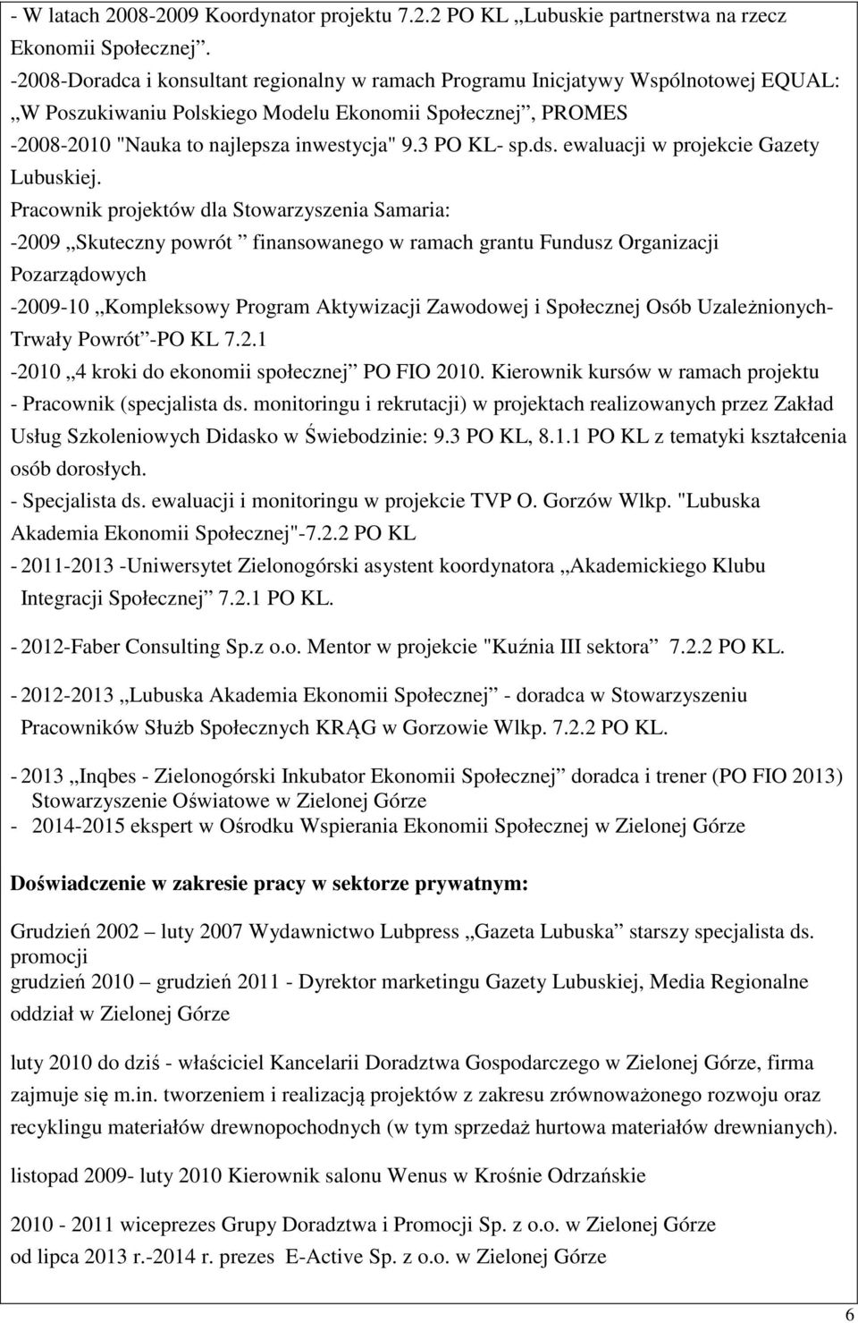 3 PO KL- sp.ds. ewaluacji w projekcie Gazety Lubuskiej.