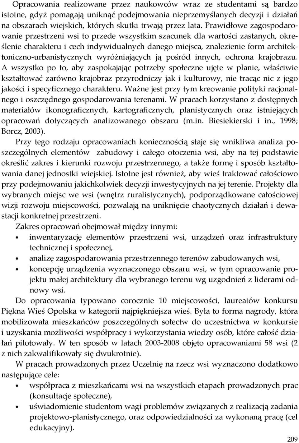 architektoniczno-urbanistycznych wyróżniających ją pośród innych, ochrona krajobrazu.