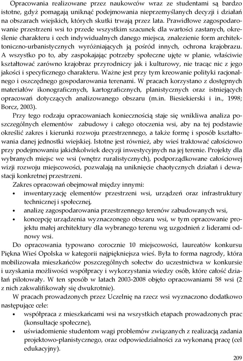 architektoniczno-urbanistycznych wyróżniających ją pośród innych, ochrona krajobrazu.