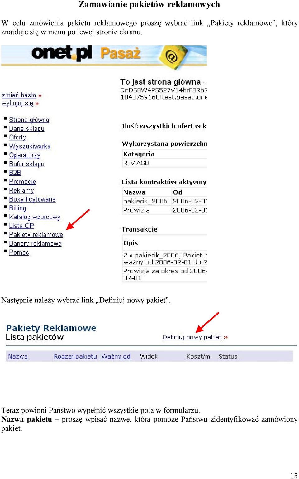 Następnie należy wybrać link Definiuj nowy pakiet.