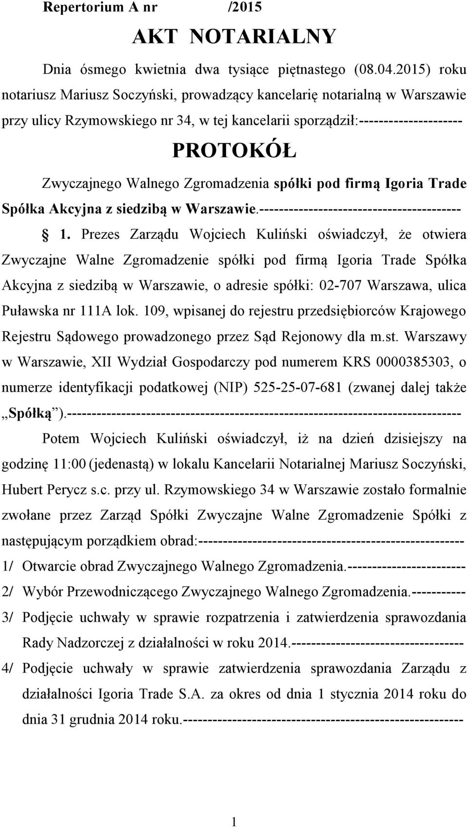 Trade Spółka Akcyjna z siedzibą w Warszawie.