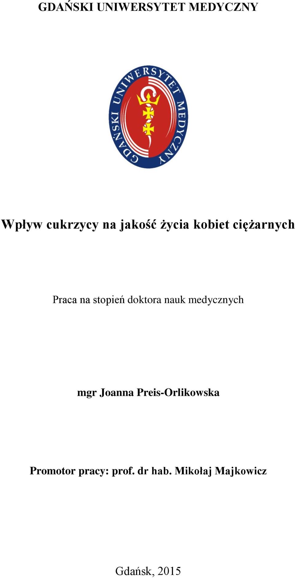 doktora nauk medycznych mgr Joanna Preis-Orlikowska