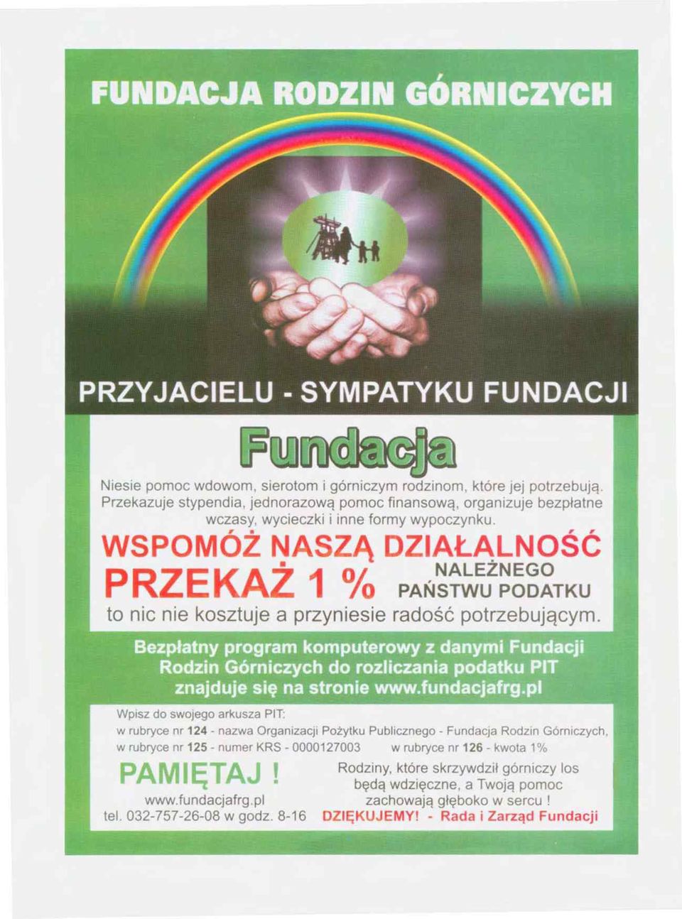 Bezpłatny program komputerowy z danymi Fundacji Rodzin Górniczych do rozliczania podatku PIT znajduje się na stronie www.fundacjafrg.