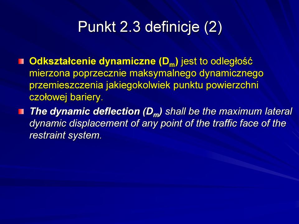 poprzecznie maksymalnego dynamicznego przemieszczenia jakiegokolwiek punktu