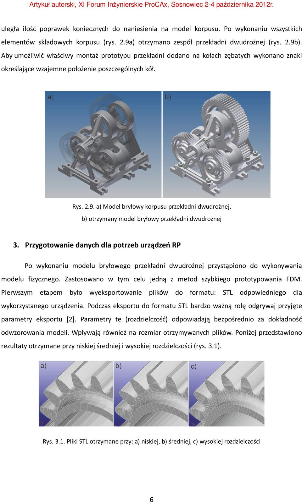 a) Model bryłowy korpusu przekładni dwudrożnej, b) otrzymany model bryłowy przekładni dwudrożnej 3.