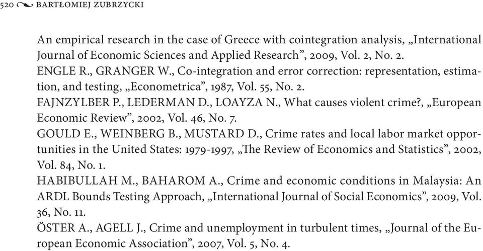 , European Economic Review, 2002, Vol. 46, No. 7. GOULD E., WEINBERG B., MUSTARD D.