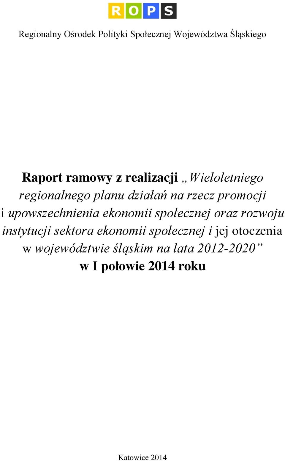 upowszechnienia ekonomii społecznej oraz rozwoju instytucji sektora ekonomii