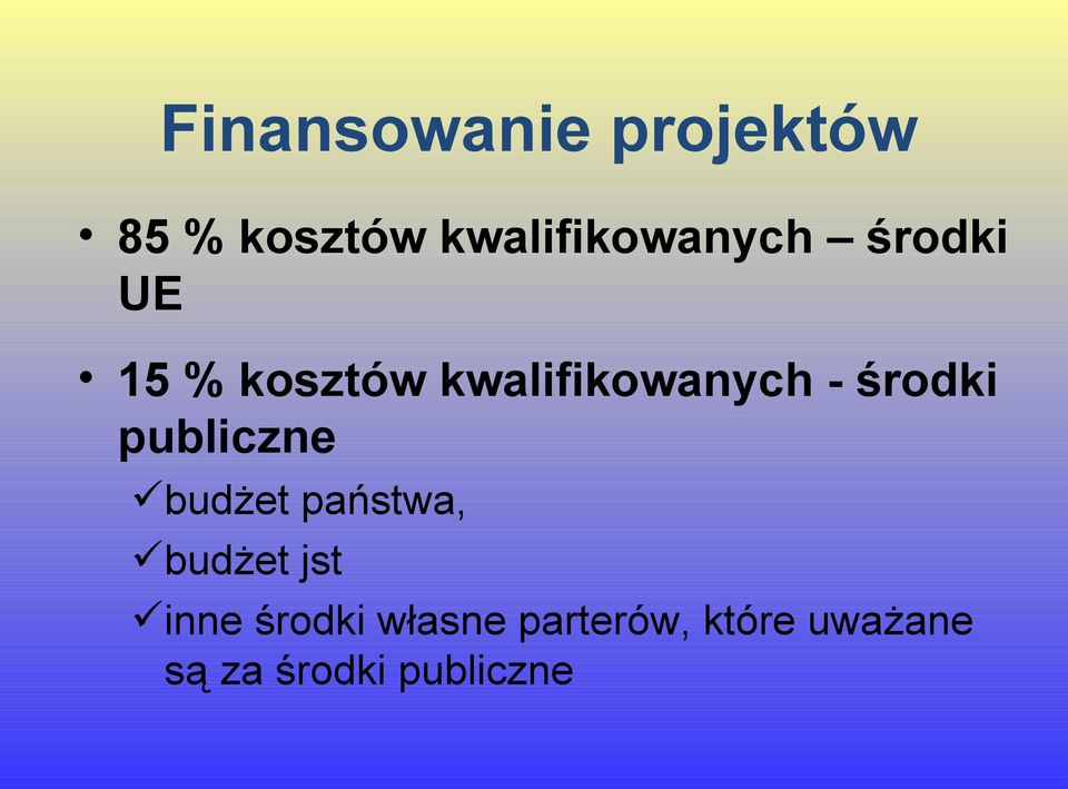 kwalifikowanych - środki publiczne budżet państwa,