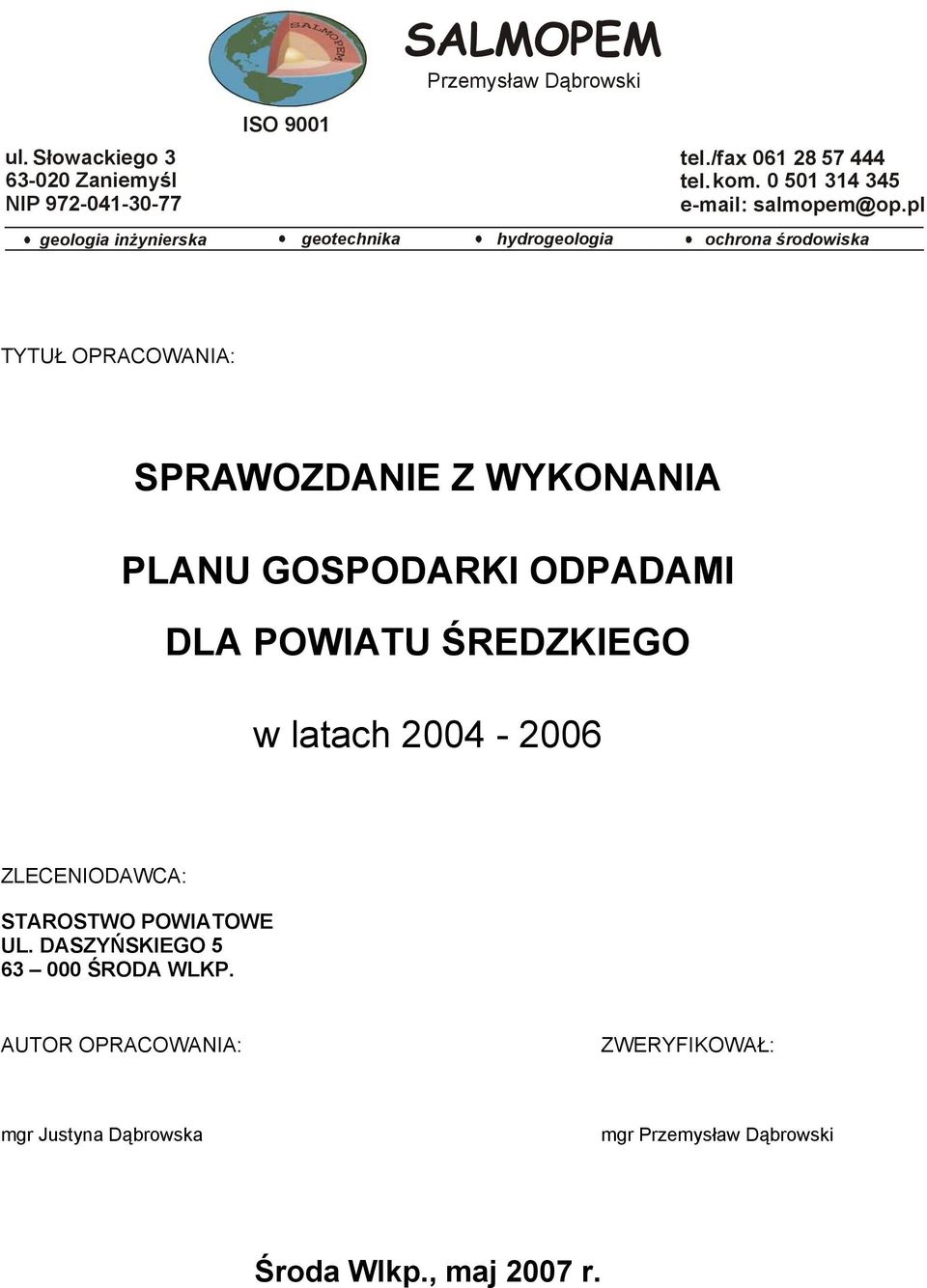 pl geologia inżynierska geotechnika hydrogeologia ochrona środowiska TYTUŁ OPRACOWANIA: SPRAWOZDA Z WYKONANIA PLANU GOSPODARKI