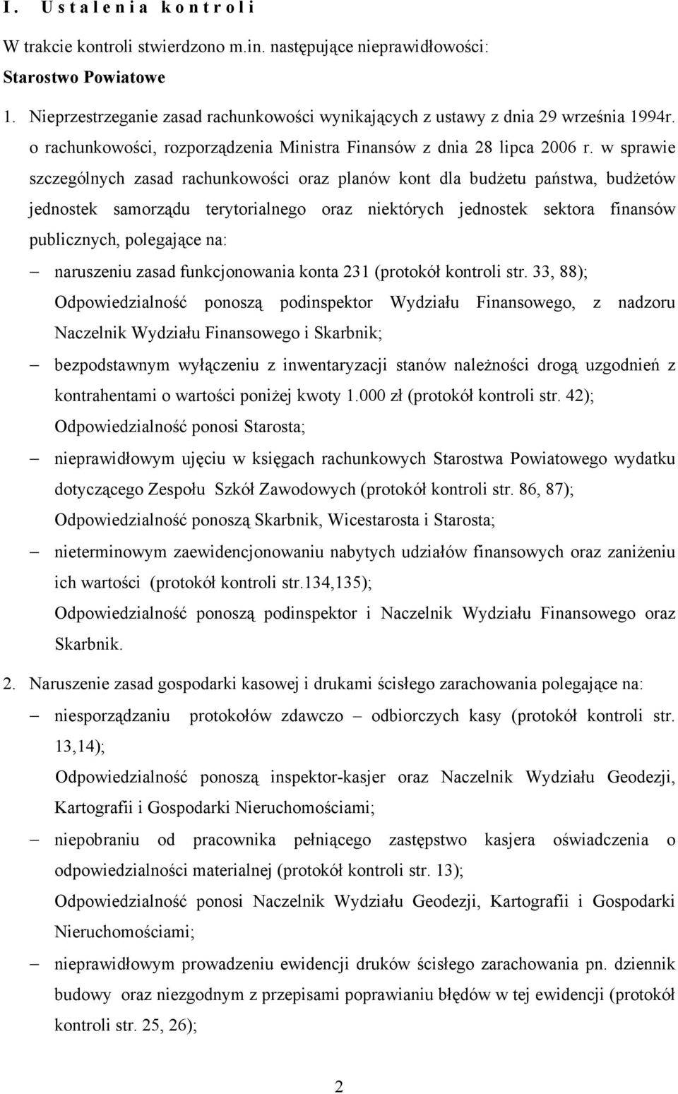 w sprawie szczególnych zasad rachunkowości oraz planów kont dla budŝetu państwa, budŝetów jednostek samorządu terytorialnego oraz niektórych jednostek sektora finansów publicznych, polegające na: