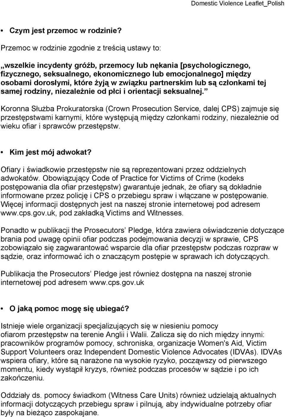 które żyją w związku partnerskim lub są członkami tej samej rodziny, niezależnie od płci i orientacji seksualnej.