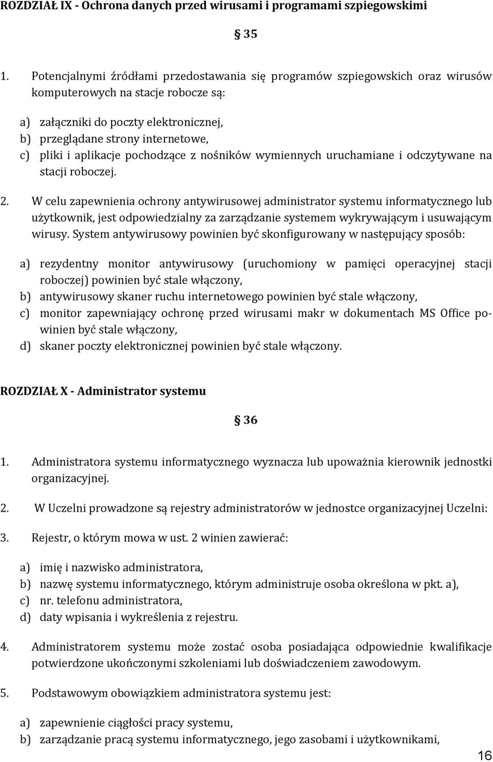 i aplikacje pochodzące z nośników wymiennych uruchamiane i odczytywane na stacji roboczej. 2.