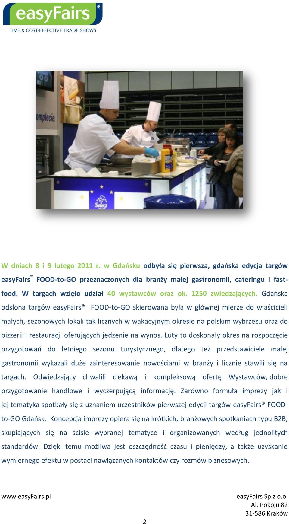 Gdaoska odsłona targów easyfairs FOOD-to-GO skierowana była w głównej mierze do właścicieli małych, sezonowych lokali tak licznych w wakacyjnym okresie na polskim wybrzeżu oraz do pizzerii i