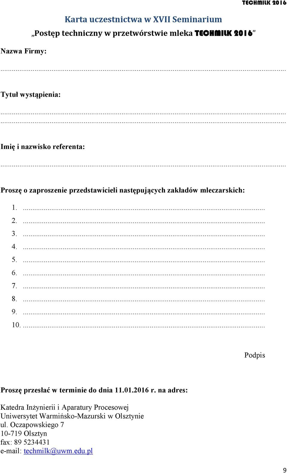 ... 2.... 3.... 4.... 5.... 6.... 7.... 8.... 9.... 10.... Podpis Proszę przesłać w terminie do dnia 11.01.2016 r.