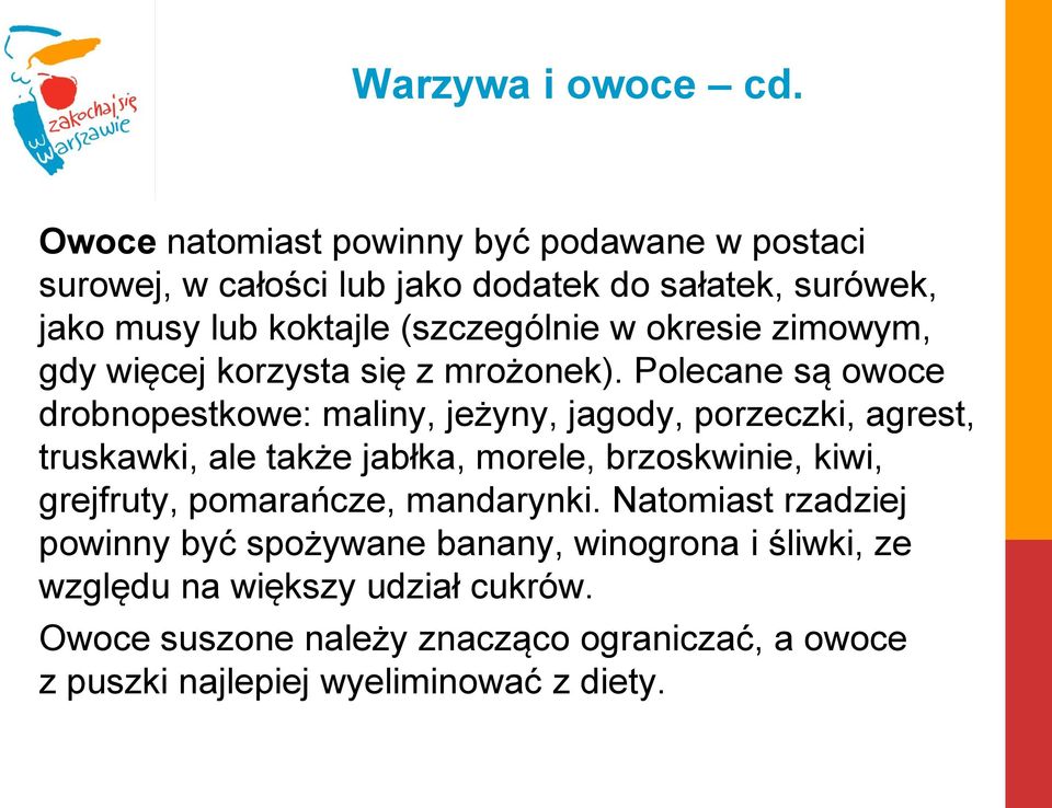 okresie zimowym, gdy więcej korzysta się z mrożonek).