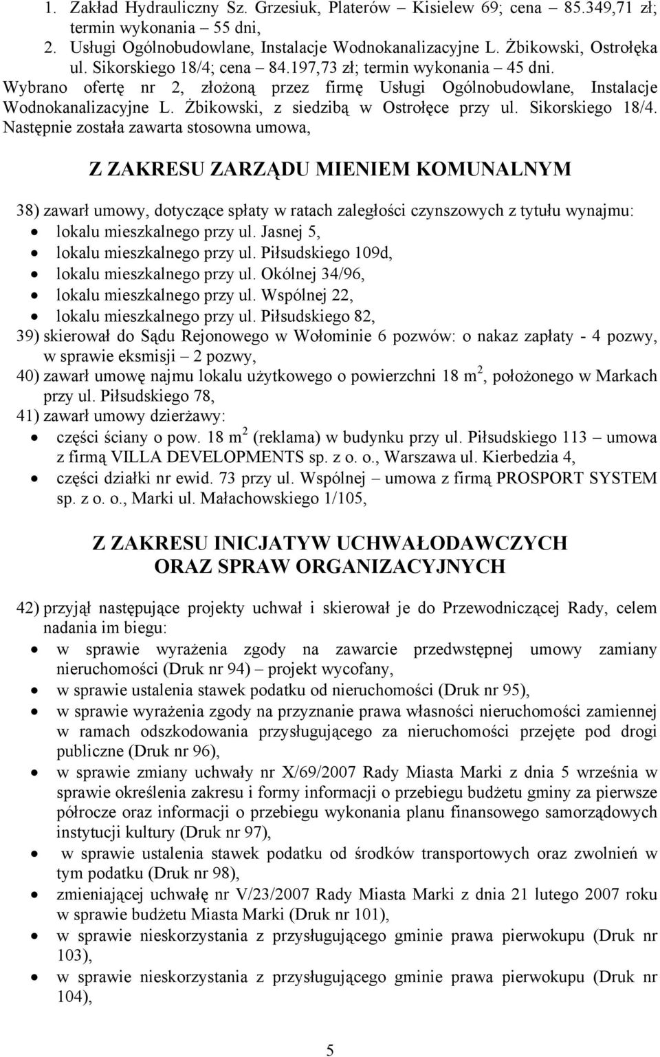 Żbikowski, z siedzibą w Ostrołęce przy ul. Sikorskiego 18/4.