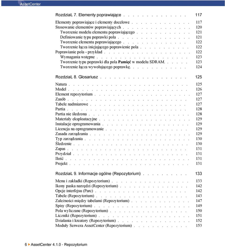 ............. 122 Tworzenie łącza inicjującego poprawienie pola........... 122 Poprawianie pola - przykład................... 122 Wymagania wstępne.