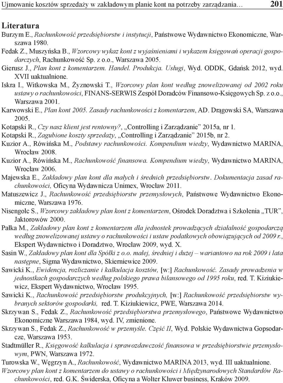 Usługi, Wyd. ODDK, Gdańsk 2012, wyd. XVII uaktualnione. Iskra I., Witkowska M., Żyznowski T.