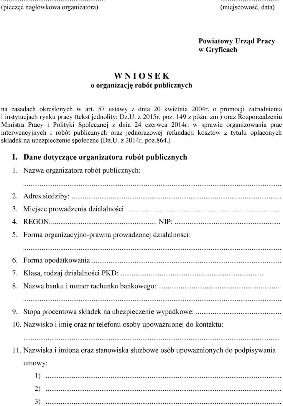 ) oraz Rozporządzeniu Ministra Pracy i Polityki Społecznej z dnia 24 czerwca 2014r.