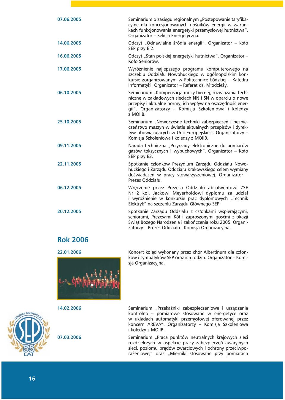 2005 Odczyt Odnawialne źródła energii. Organizator koło SEP przy E 2. 16.06.