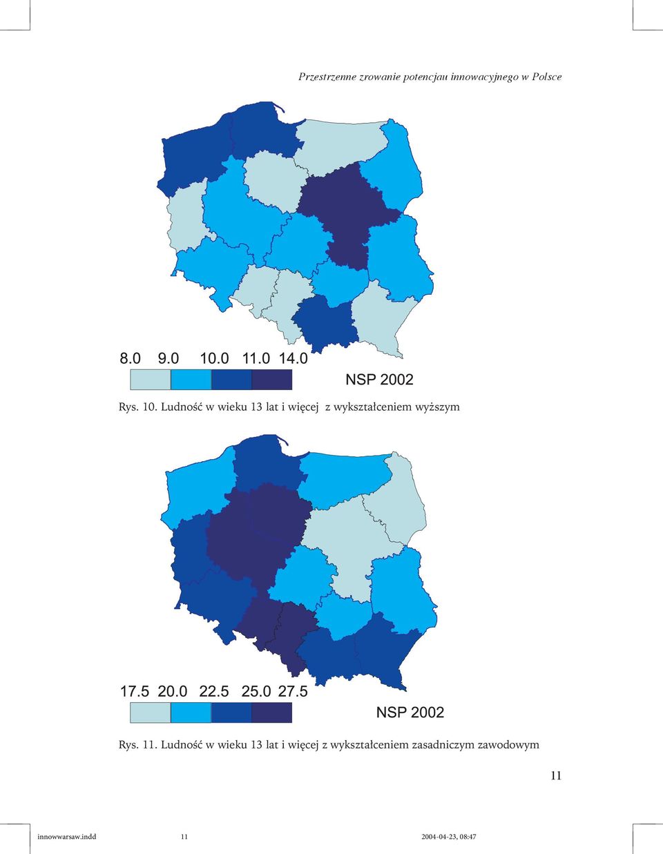 Ludność w wieku 13 lat i więcej z wykształceniem