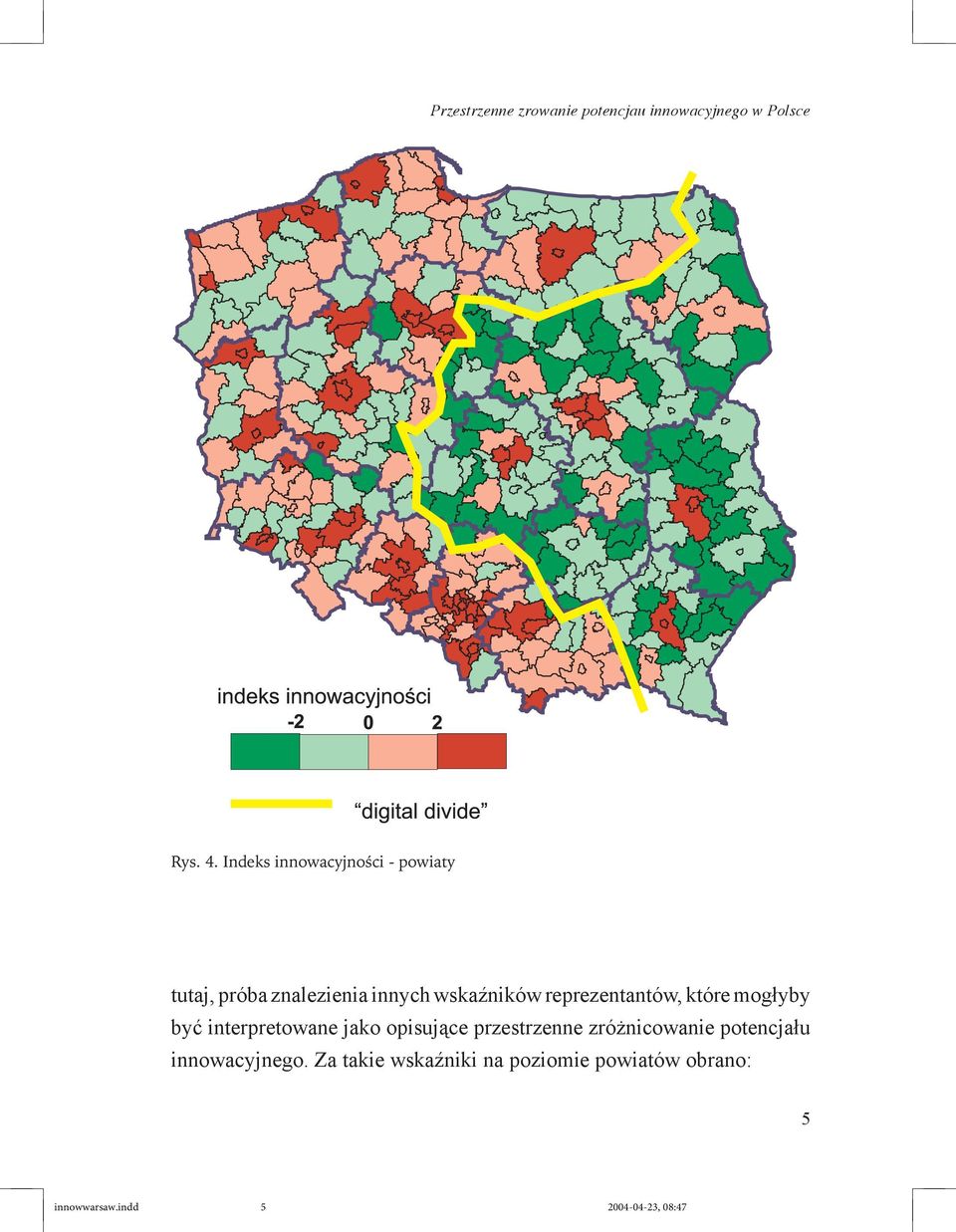 reprezentantów, które mogłyby być interpretowane jako opisujące przestrzenne