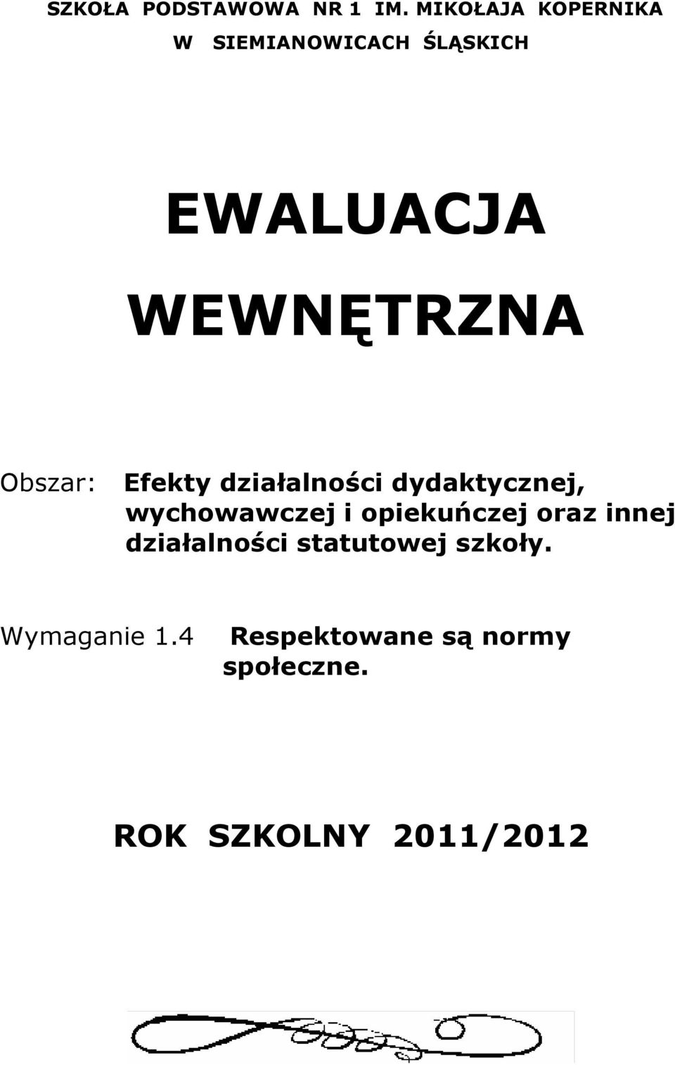 Obszar: Efekty działalności dydaktycznej, wychowawczej i opiekuńczej