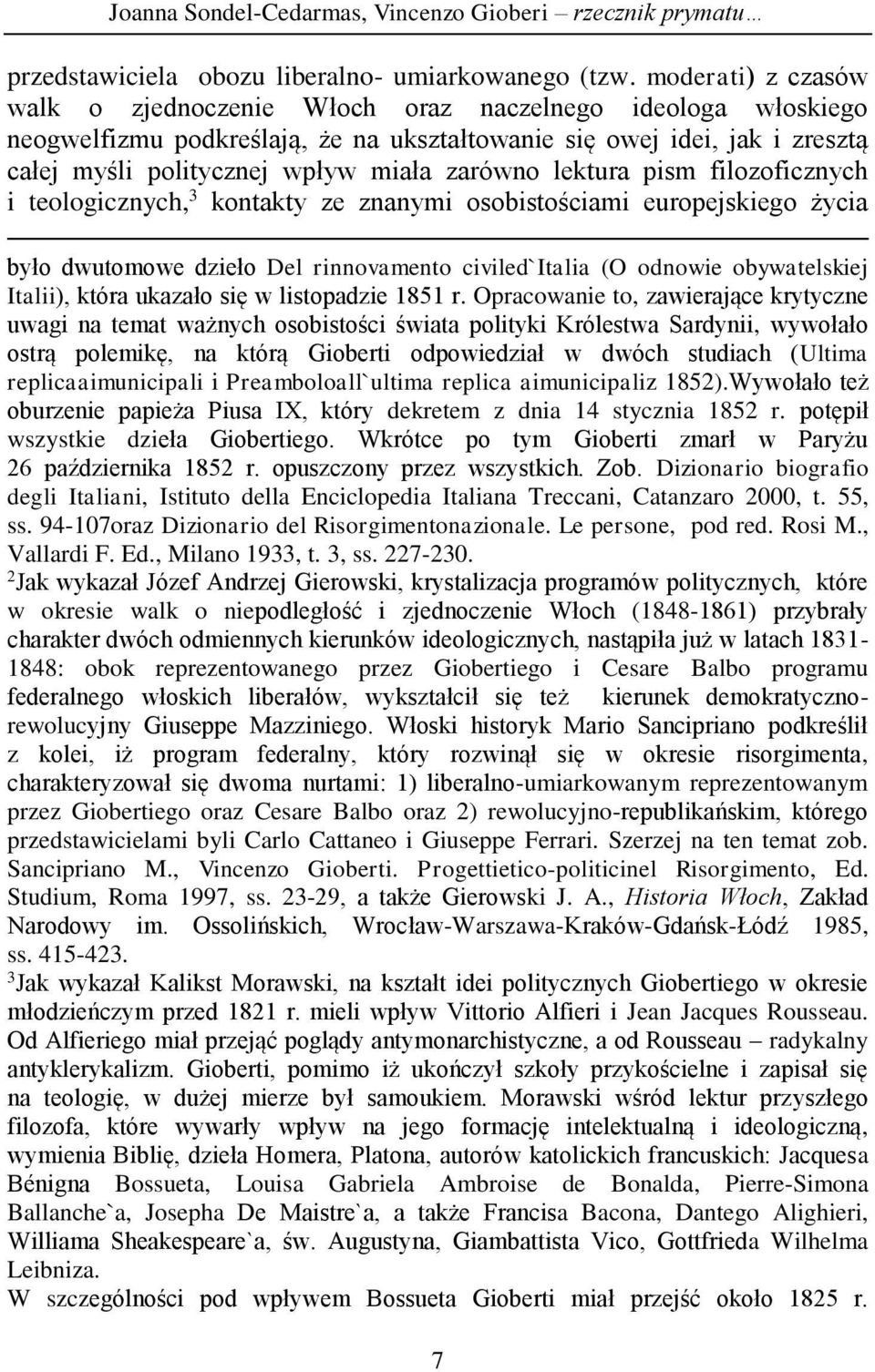 lektura pism filozoficznych i teologicznych, 3 kontakty ze znanymi osobistościami europejskiego życia było dwutomowe dzieło Del rinnovamento civiled`italia (O odnowie obywatelskiej Italii), która