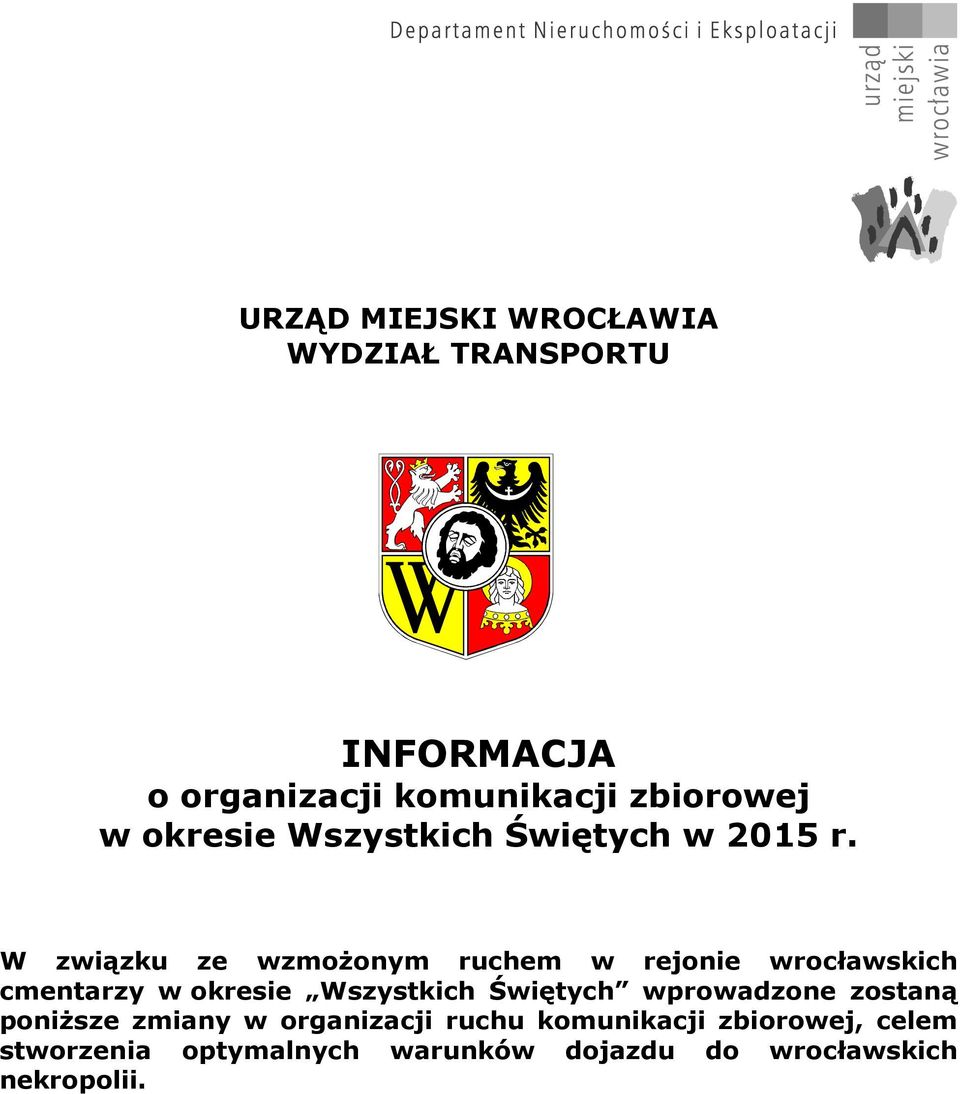 W związku ze wzmożonym ruchem w rejonie wrocławskich cmentarzy w okresie Wszystkich Świętych