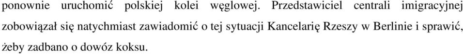 się natychmiast zawiadomić o tej sytuacji