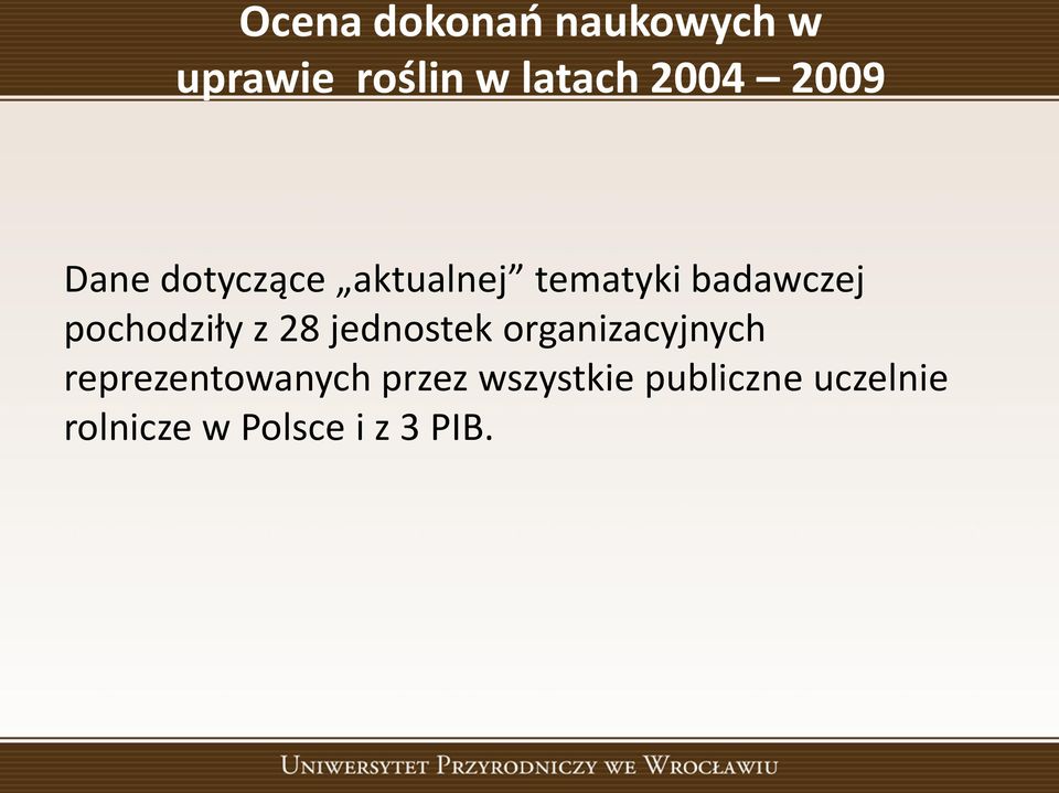 pochodziły z 28 jednostek organizacyjnych