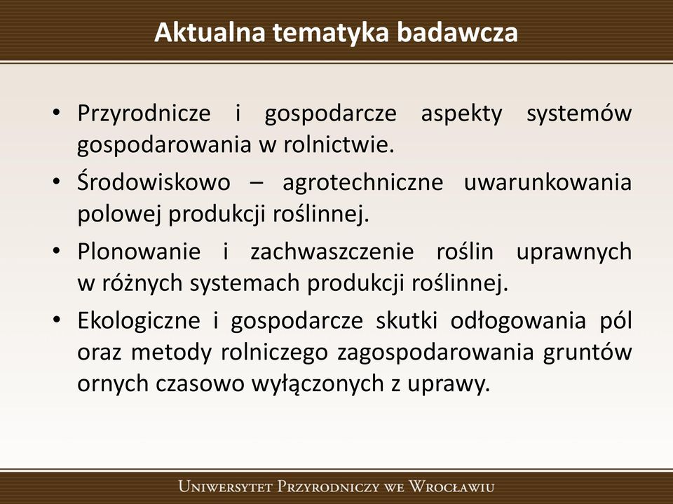 Plonowanie i zachwaszczenie roślin uprawnych w różnych systemach produkcji roślinnej.