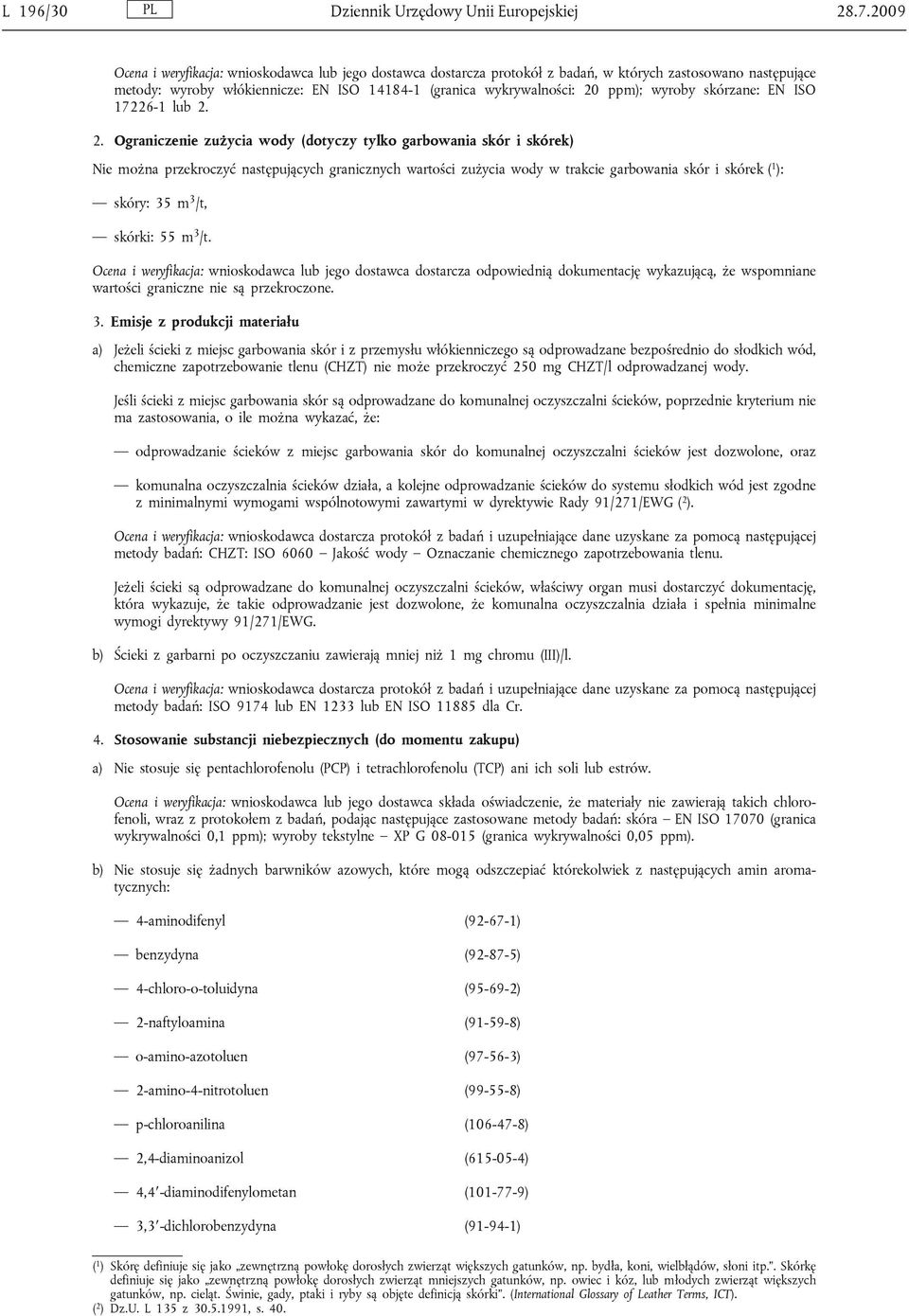 wyroby skórzane: EN ISO 17226-1 lub 2.