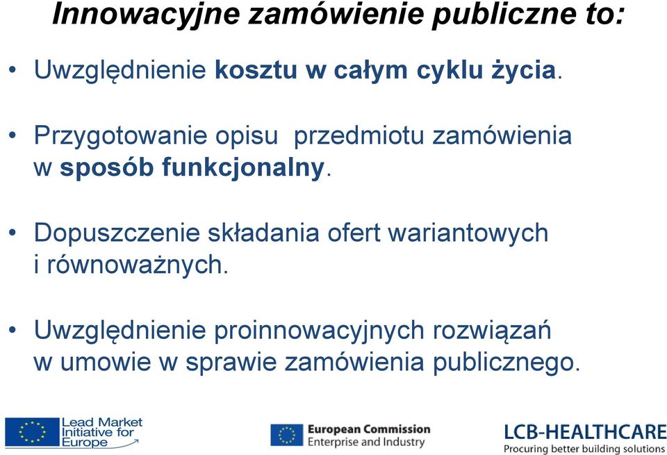 Dopuszczenie składania ofert wariantowych i równoważnych.