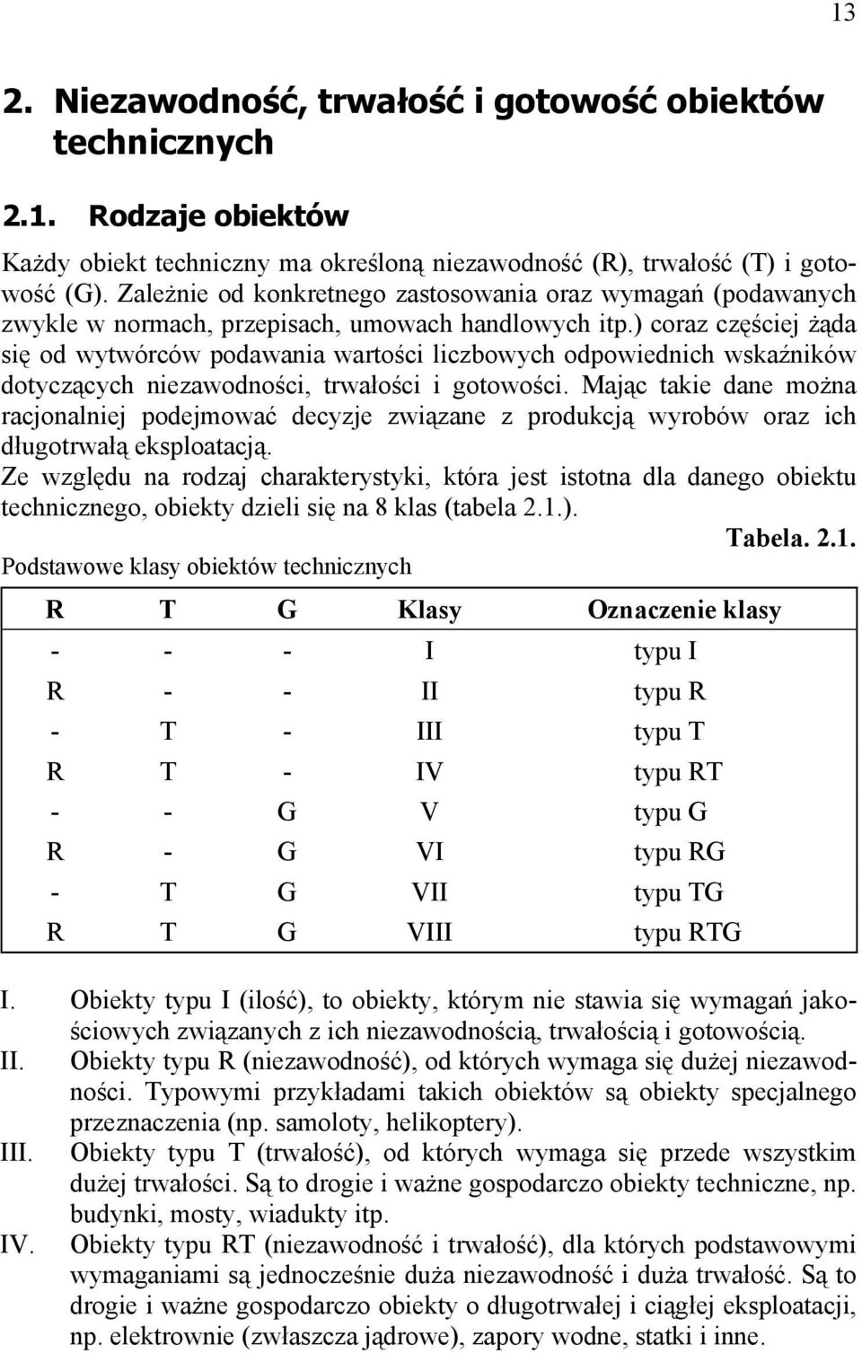 ) coraz częścej żąda sę od wwórców podawaa warośc lczbowch odpowedch wskaźków doczącch ezawodośc, rwałośc goowośc.