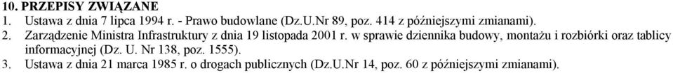 w sprawie dziennika budowy, montażu i rozbiórki oraz tablicy informacyjnej (Dz. U. Nr 138, poz.