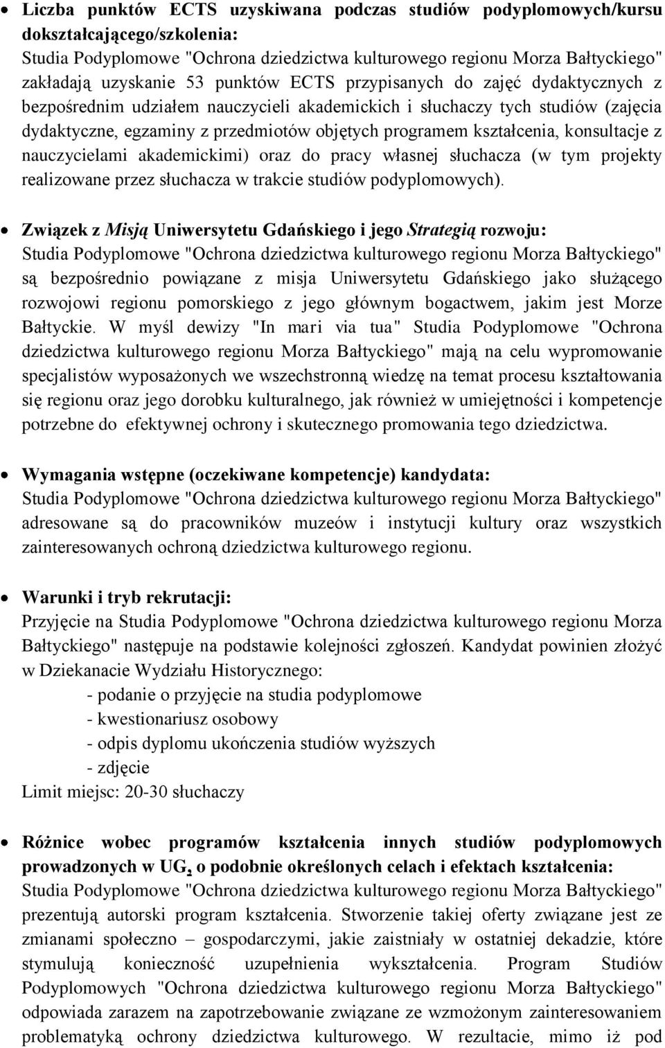 słuchacza (w tym projekty realizowane przez słuchacza w trakcie studiów podyplomowych).