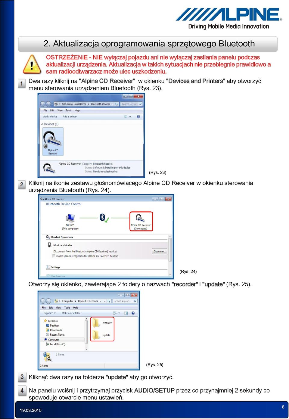 Dwa razy kliknij na "Alpine CD Receiver" w okienku "Devices and Printers" aby otworzyć menu sterowania urządzeniem Bluetooth (Rys.