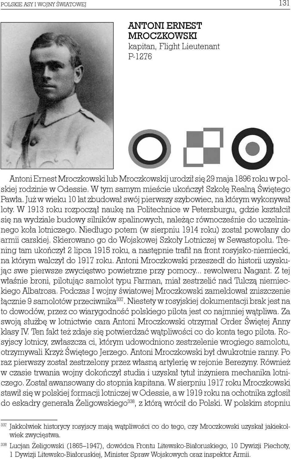 W 1913 roku rozpoczął naukę na Politechnice w Petersburgu, gdzie kształcił się na wydziale budowy silników spalinowych, należąc równocześnie do uczelnianego koła lotniczego.