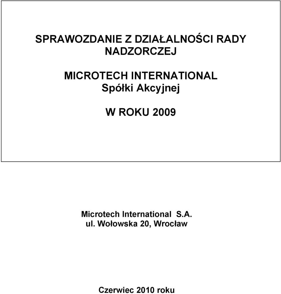 Akcyjnej W ROKU 2009 Microtech