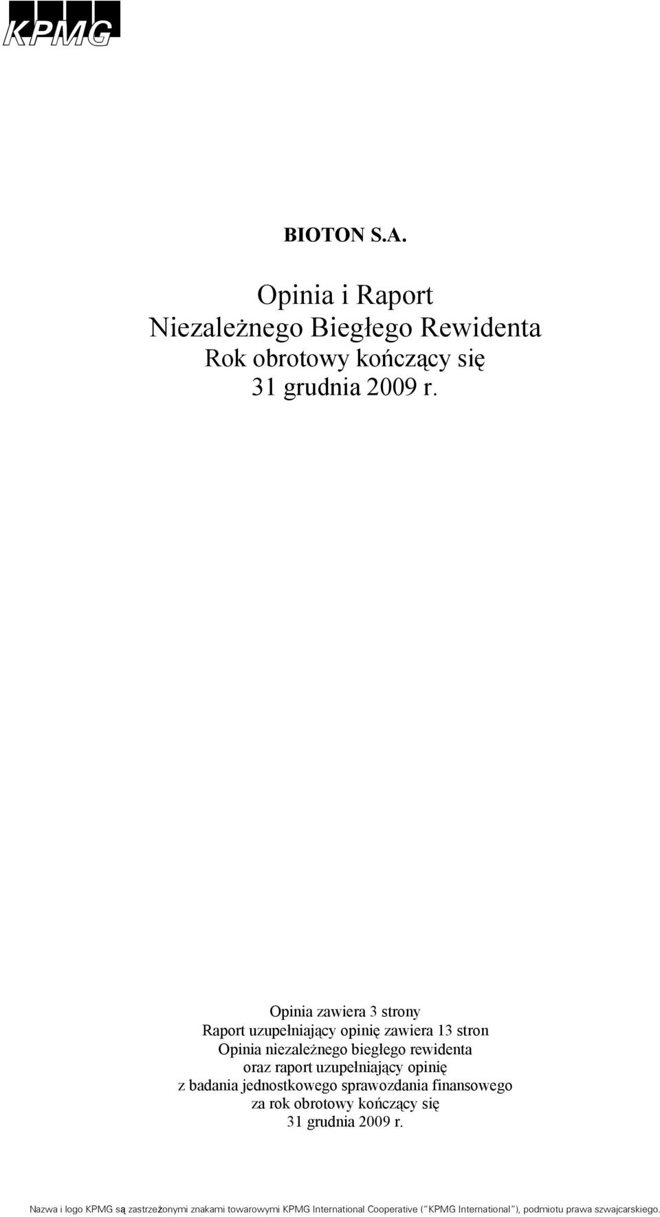 raport uzupełniający opinię z badania jednostkowego sprawozdania finansowego za rok obrotowy kończący się 31 grudnia