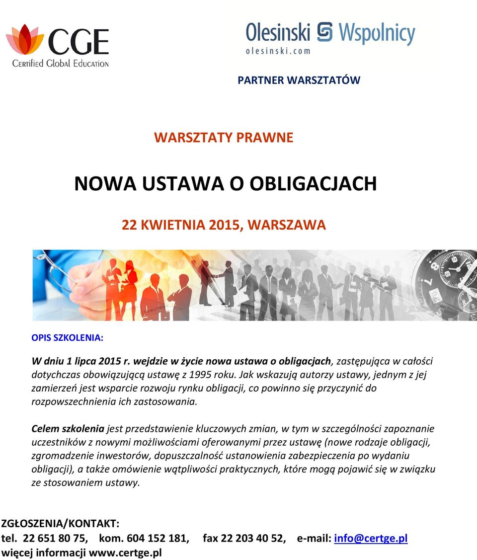 Jak wskazują autorzy ustawy, jednym z jej zamierzeń jest wsparcie rozwoju rynku obligacji, co powinno się przyczynić do rozpowszechnienia ich zastosowania.