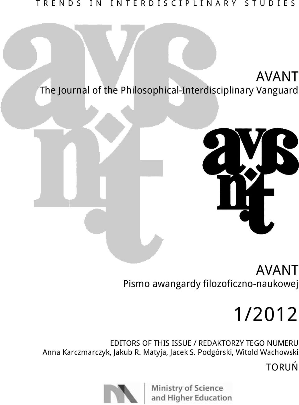 Pismo awangardy filozoficzno-naukowej 1/2012 EDITORS OF THIS ISSUE / REDAKTORZY