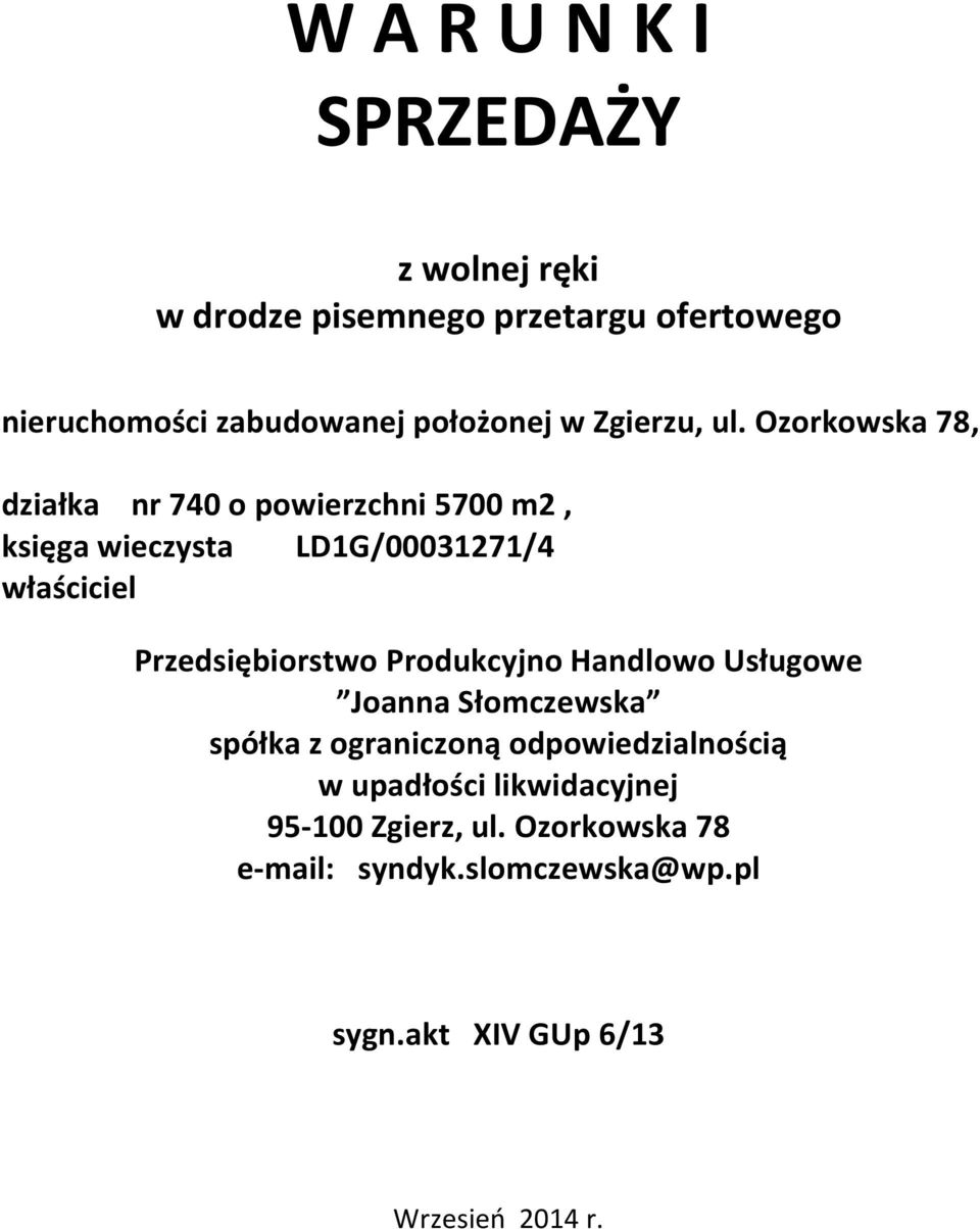 Ozorkowska 78, działka nr 740 o powierzchni 5700 m2, księga wieczysta LD1G/00031271/4 właściciel Przedsiębiorstwo