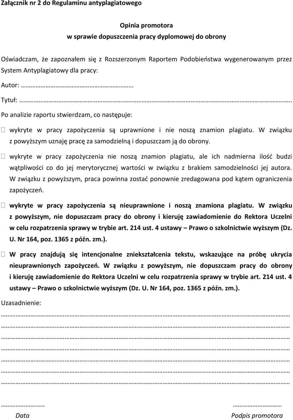 W związku z powyższym uznaję pracę za samodzielną i dopuszczam ją do obrony.