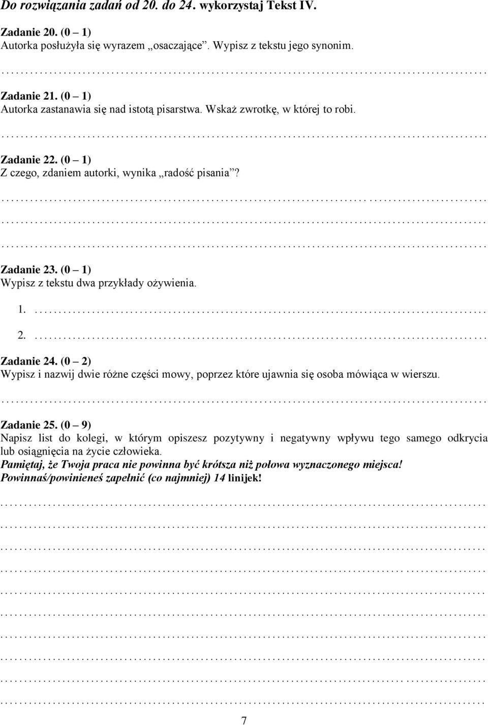 (0 1) Wypisz z tekstu dwa przykłady ożywienia. 1................................................................................................ 2................................................................................................ Zadanie 24.
