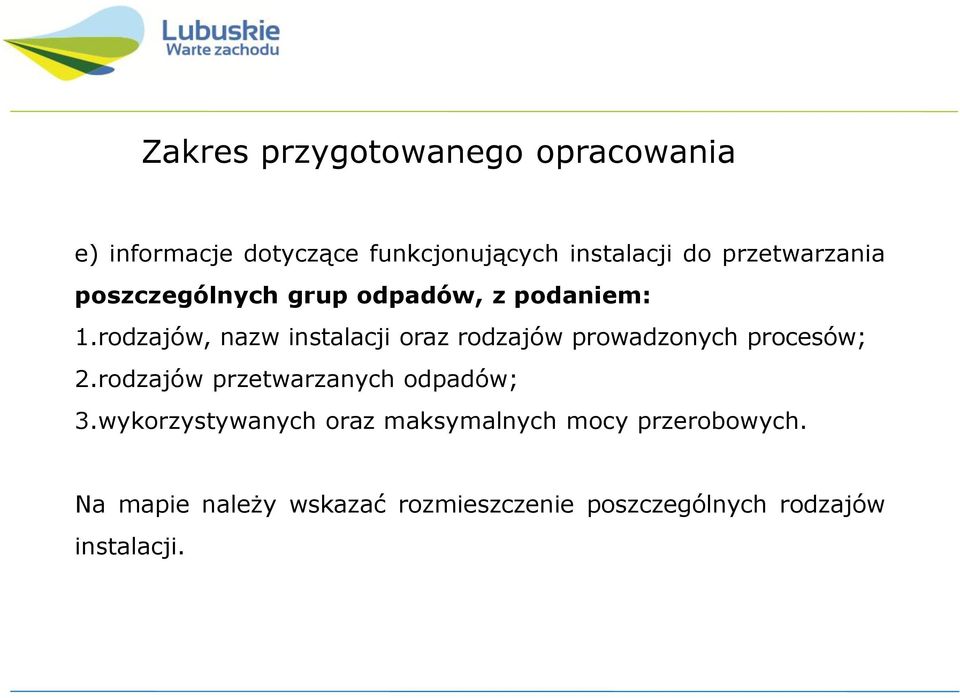 rodzajów, nazw instalacji oraz rodzajów prowadzonych procesów; 2.