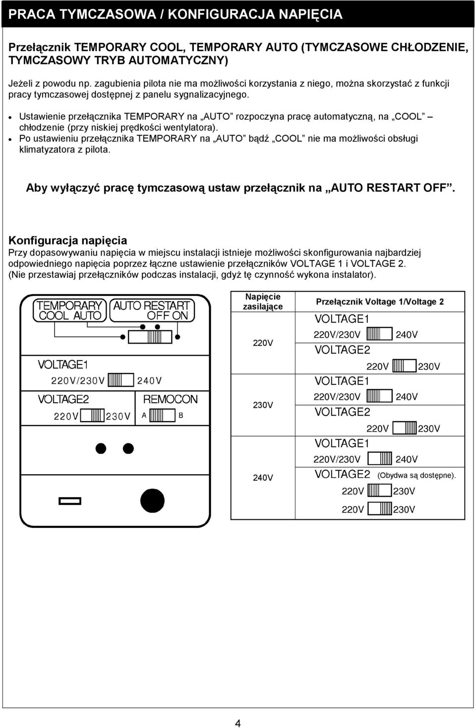 Ustawienie przełącznika TEMPORARY na AUTO rozpoczyna pracę automatyczną, na COOL chłodzenie (przy niskiej prędkości wentylatora).